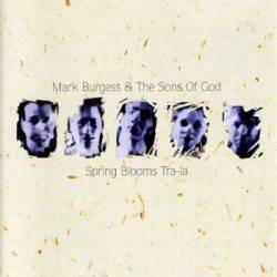 The Sons Of God : Spring Blooms Tra-La